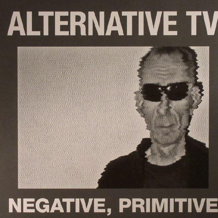 ALTERNATIVE TV - Negative Primitive