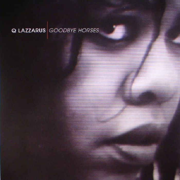 Q LAZZARUS - Goodbye Horses