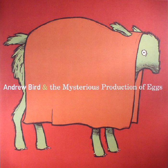 BIRD, Andrew - The Mysterious Production Of Eggs (reissue)