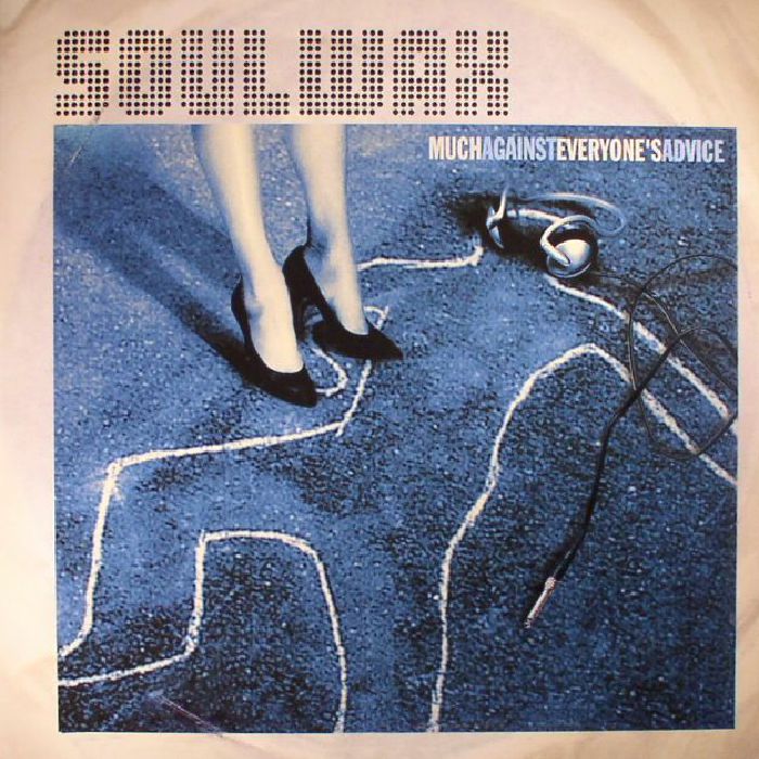 SOULWAX - Much Against Everyone's Advice