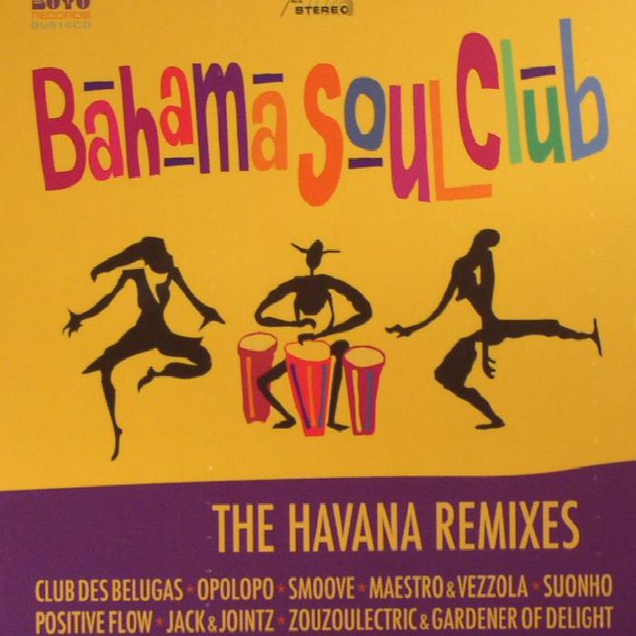 BAHAMA SOUL CLUB - The Havana Remixes