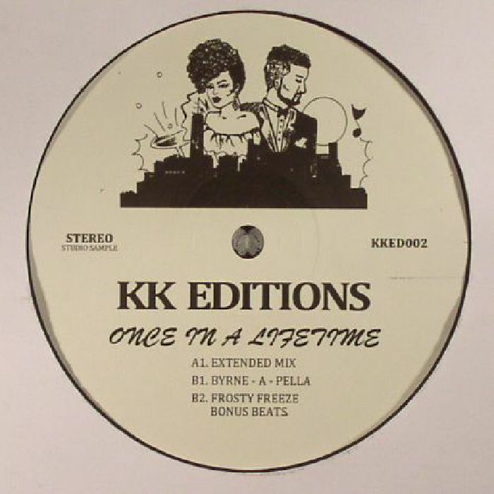 KK EDITIONS - Once In A Lifetime