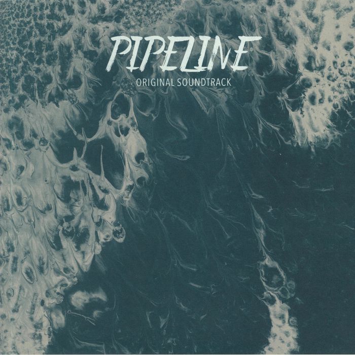 L'IRONIE DU SON/FABIO POUJOULY/GUILLAUME PEITREQUIN - Pipeline (Soundtrack)