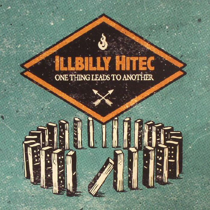 ILLBILLY HITEC - One Things Leads To Another
