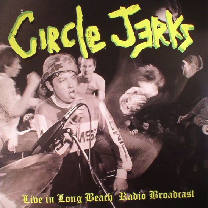 CIRCLE JERKS - Live In Long Beach Radio Broadcast