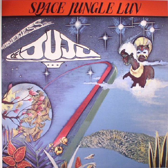 ONENESS OF JUJU - Space Jungle Luv