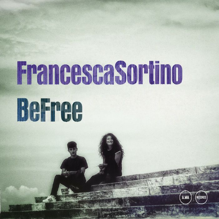 SORTINO, Francesca - Be Free
