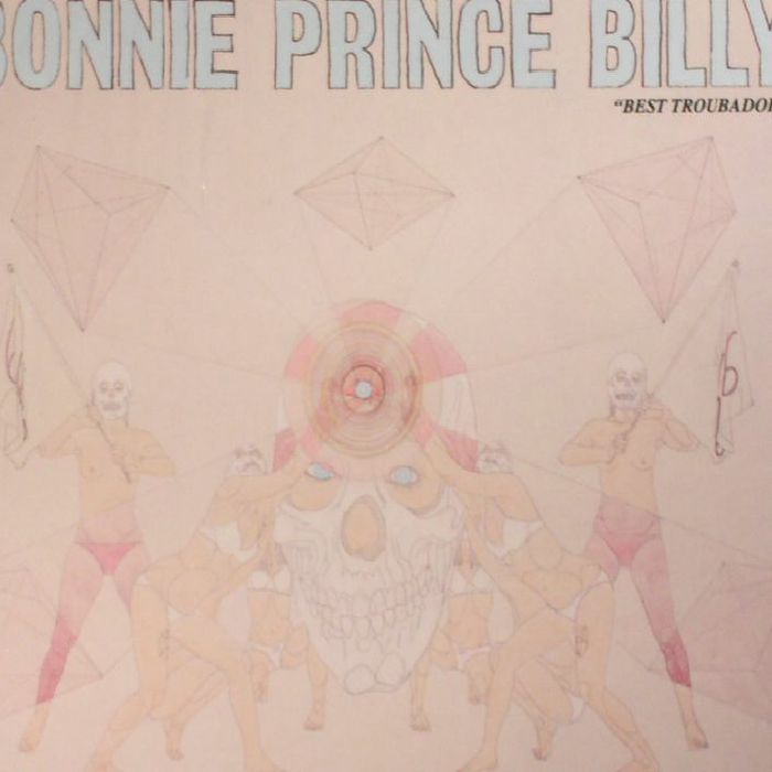 BONNIE PRINCE BILLY - Best Troubador