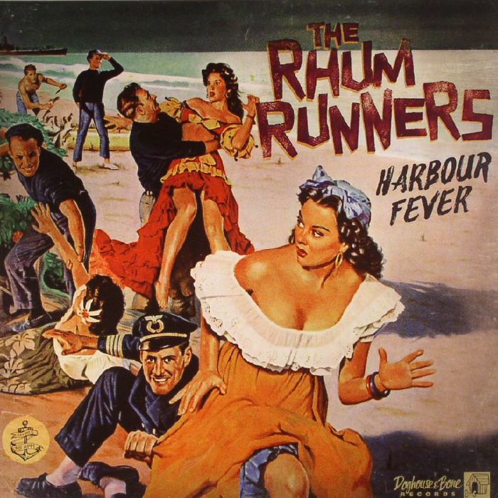 RHUM RUNNERS, The - Harbour Fever