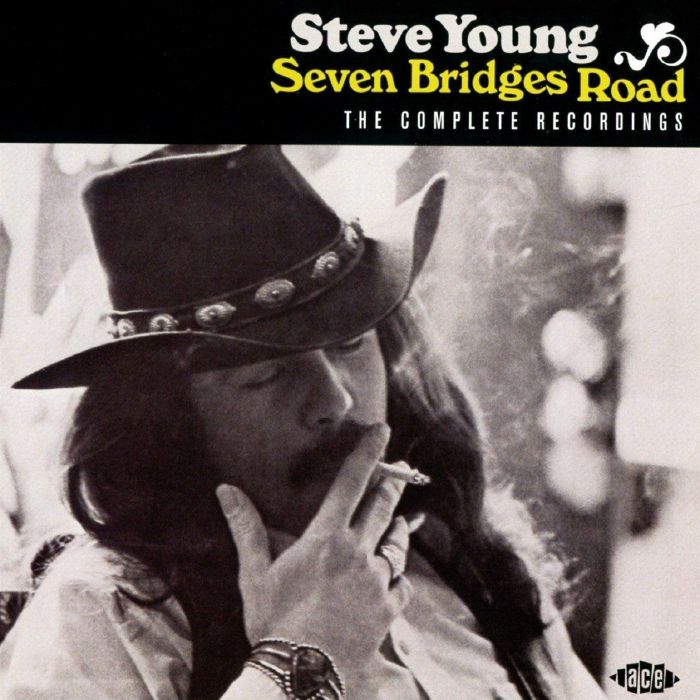 YOUNG, Steve - Seven Bridges Road: The Complete Recordings