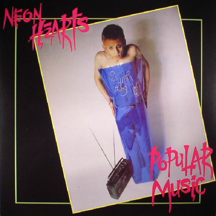 NEON HEARTS - Popular Music (reissue)