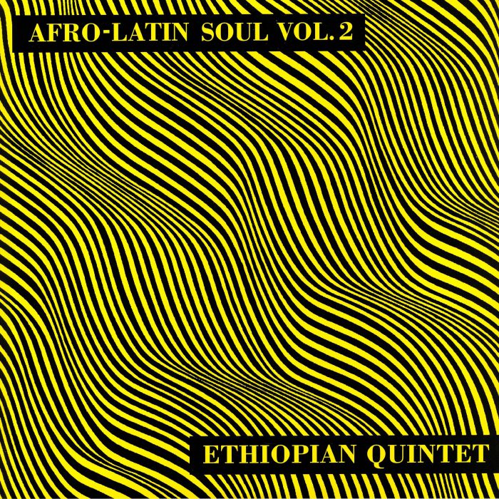 ETHIOPIAN QUINTET - Afro Latin Soul Vol 2 (Collectors Edition)