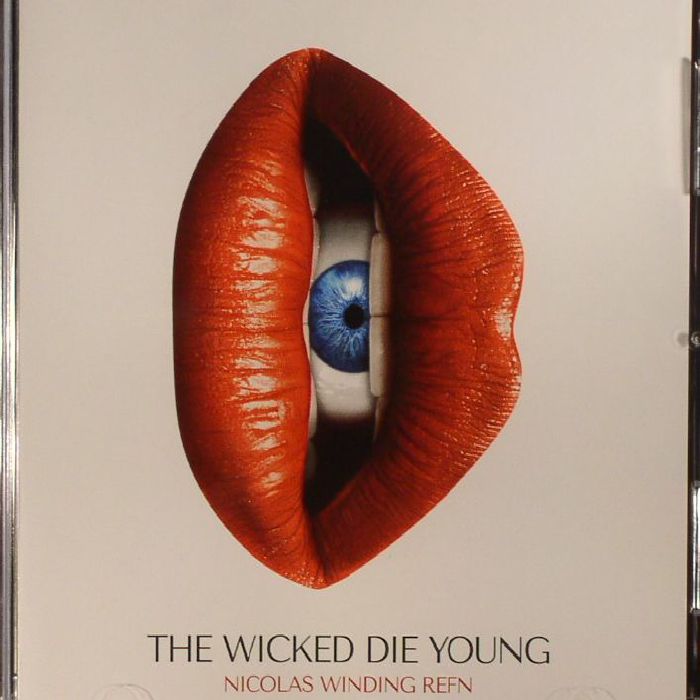 WINDING REFN, Nicolas/VARIOUS - The Wicked Die Young (Soundtrack)