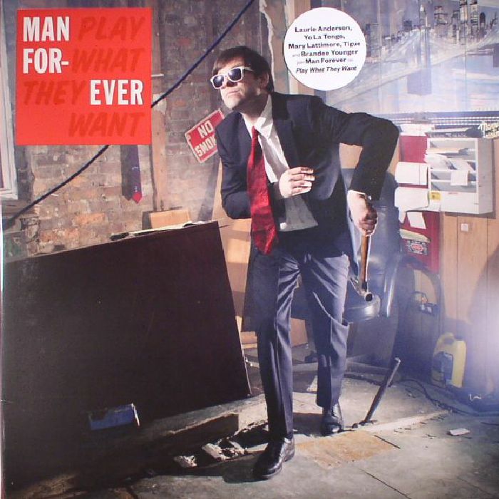 MAN FOREVER - Play What They Want