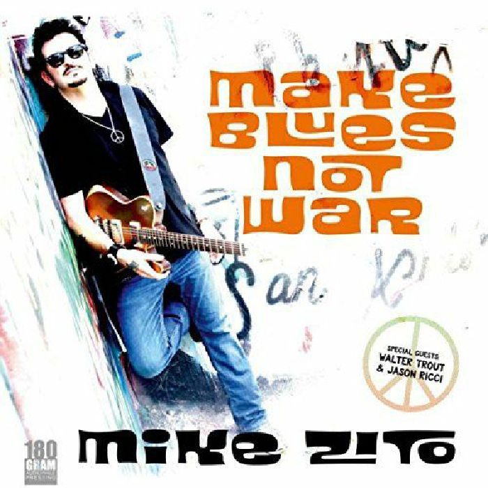 ZITO, Mike - Make Blues Not War