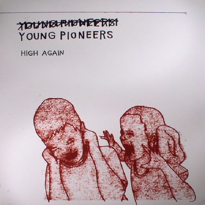 YOUNG PIONEERS - High Again