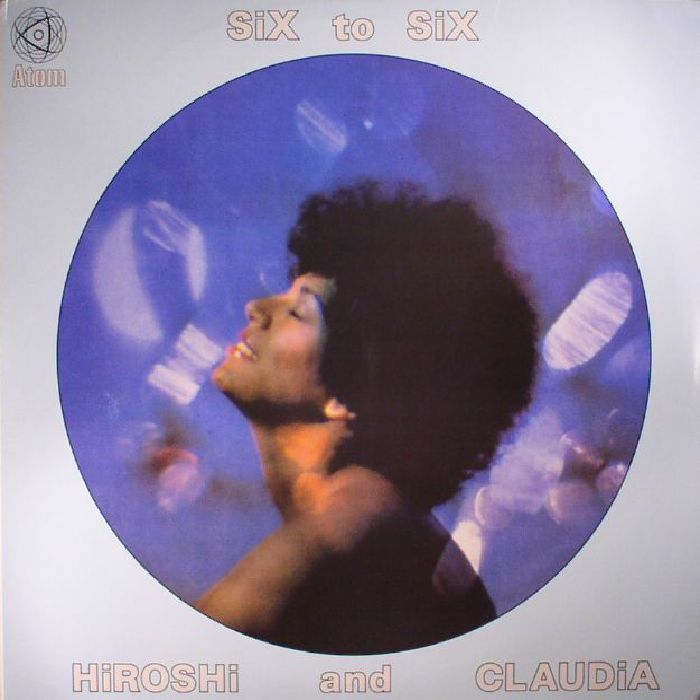 HIROSHI & CLAUDIA - Six To Six (reissue)