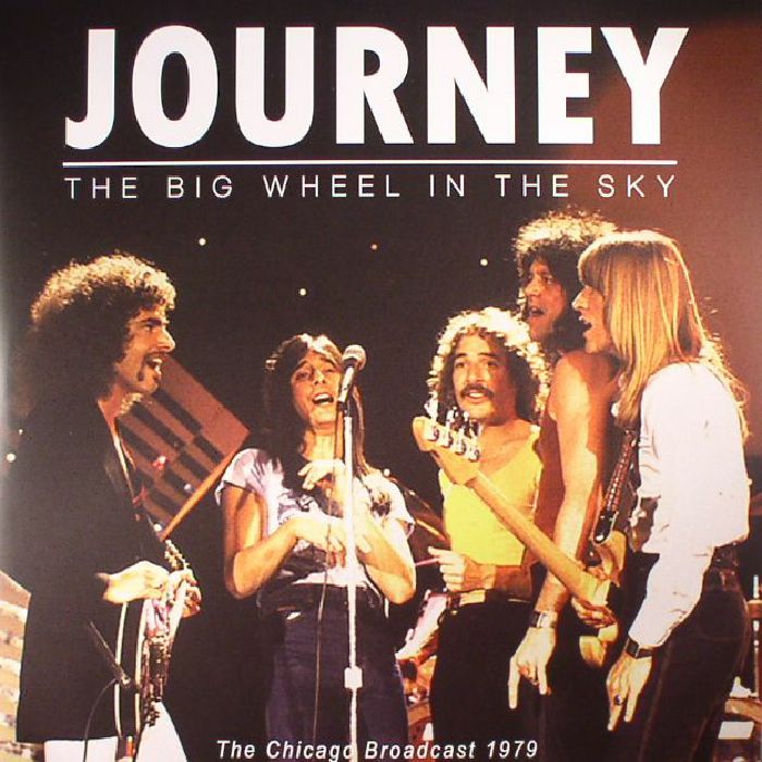 JOURNEY - The Big Wheel In The Sky
