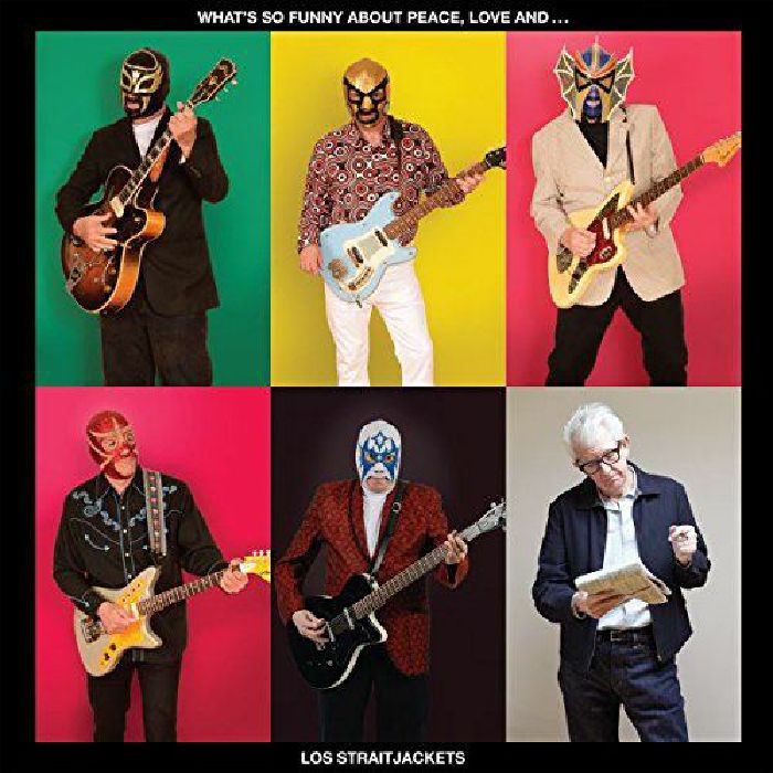 LOS STRAITJACKETS - What's So Funny About Peace Love & Los Straitjackets