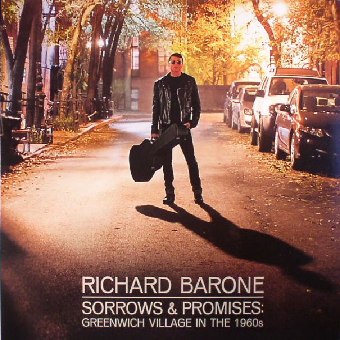 BARONE, Richard - Sorrows & Promises: Greenwich Village In The 1960s