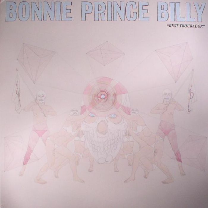 BONNIE PRINCE BILLY - Best Troubador