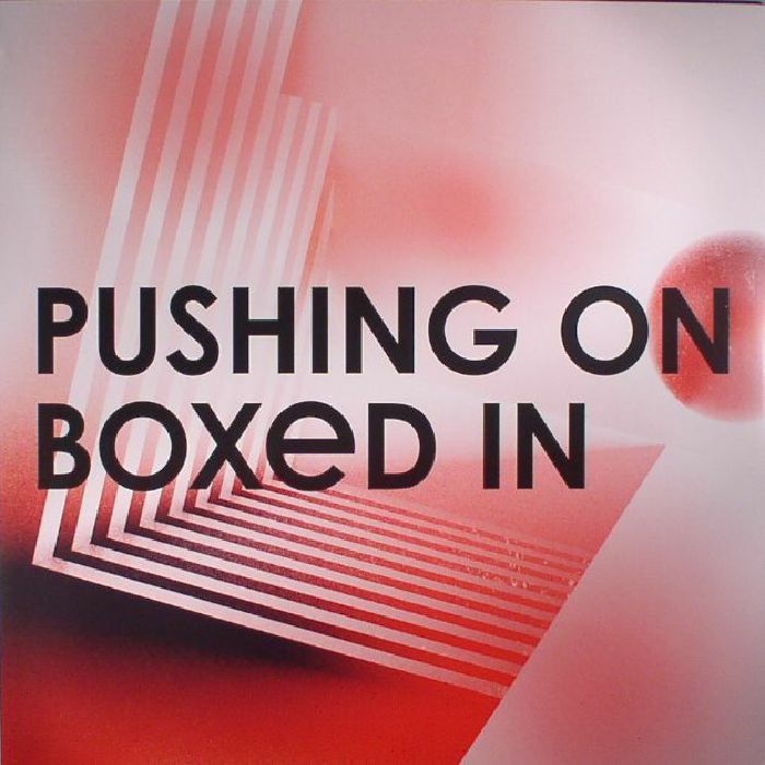 BOXED IN - Pushing On