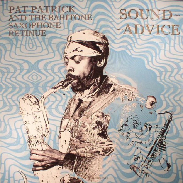PATRICK, Pat/THE BARITONE SAXOPHONE RETINUE - Sound Advice (reissue)