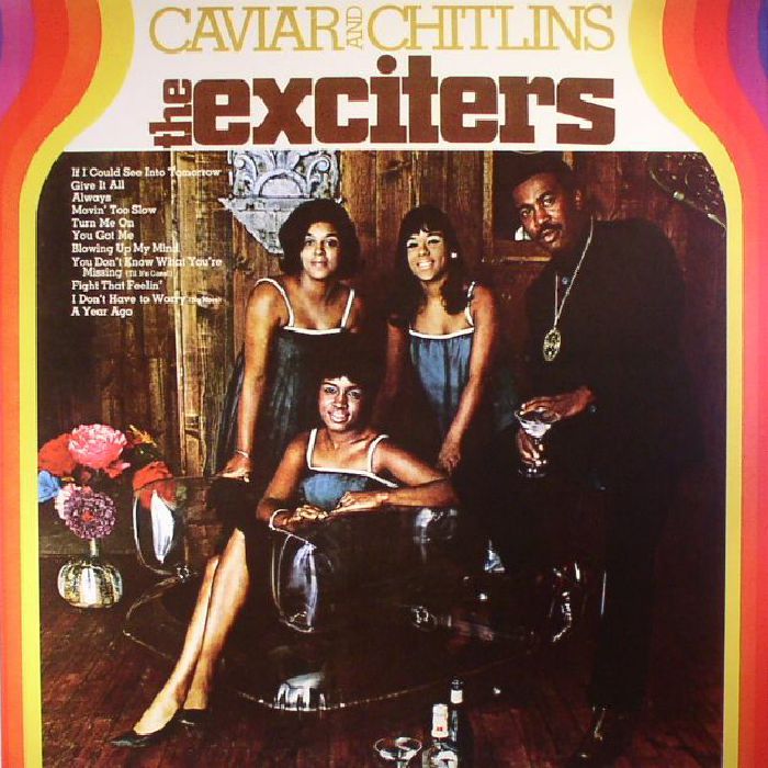 EXCITERS, The - Caviar & Chitlins