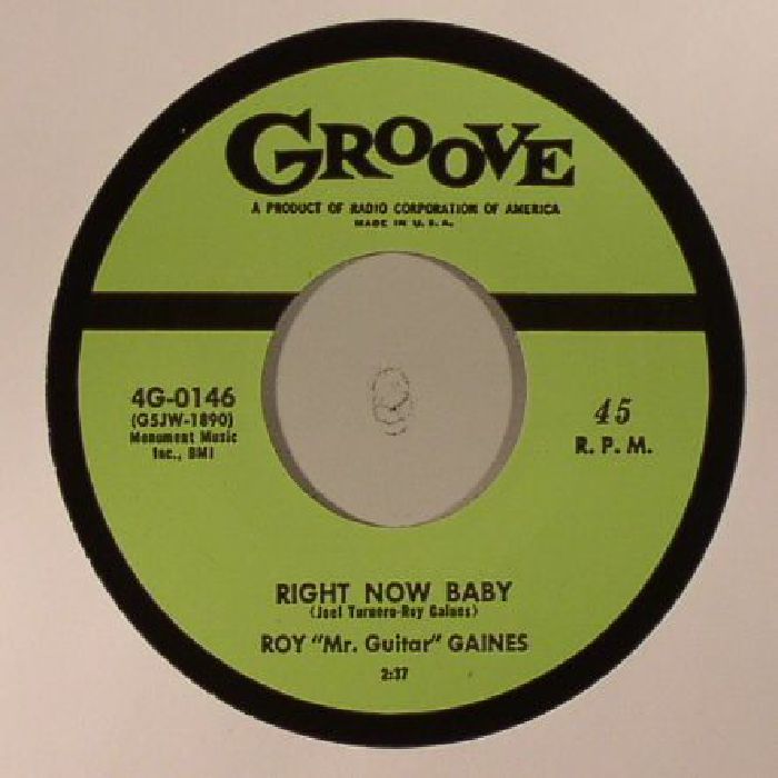 GAINES, Roy "Mr Guitar" - Right Now Baby