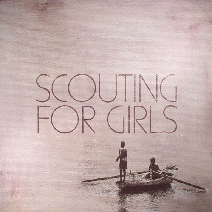 SCOUTING FOR GIRLS - Scouting For Girls