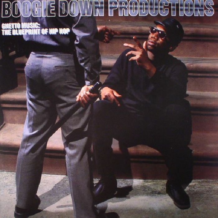 BOOGIE DOWN PRODUCTIONS - Ghetto Music: The Blueprint Of Hip Hop