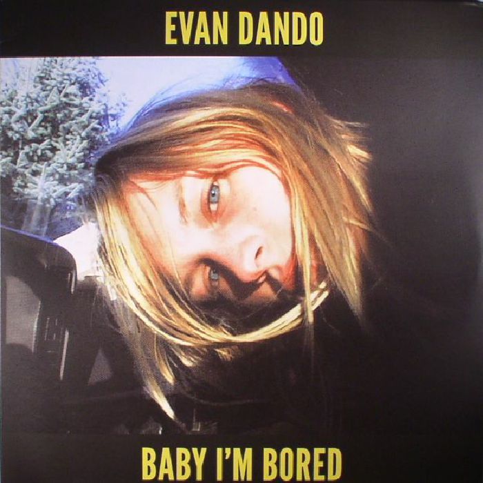 DANDO, Evan - Baby I'm Bored