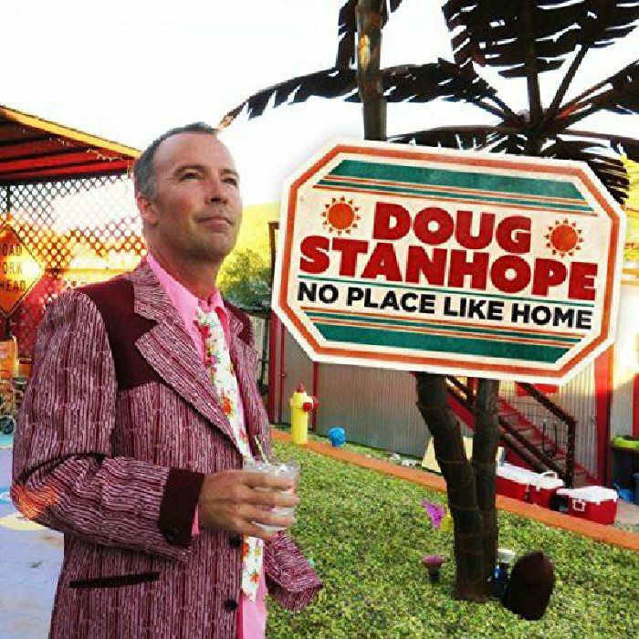 STANHOPE, Doug - No Place Like Home
