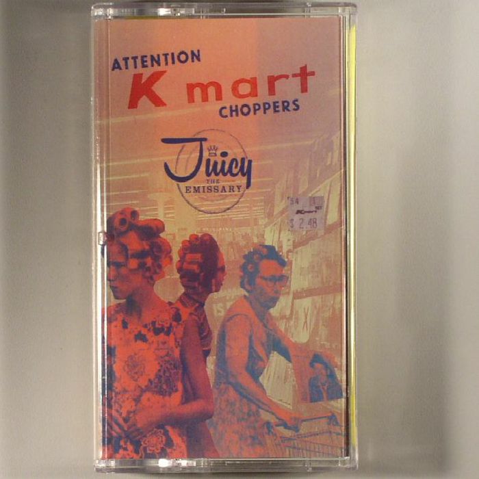 JUICY THE EMISSARY - Attention K Mart Choppers
