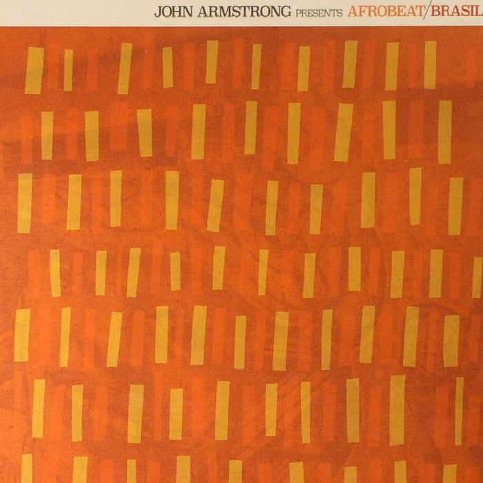 ARMSTRONG, John/VARIOUS - John Armstrong Presents Afrobeat Brasil