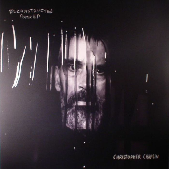 CHAPLIN, Christopher - Deconstructed Remix EP