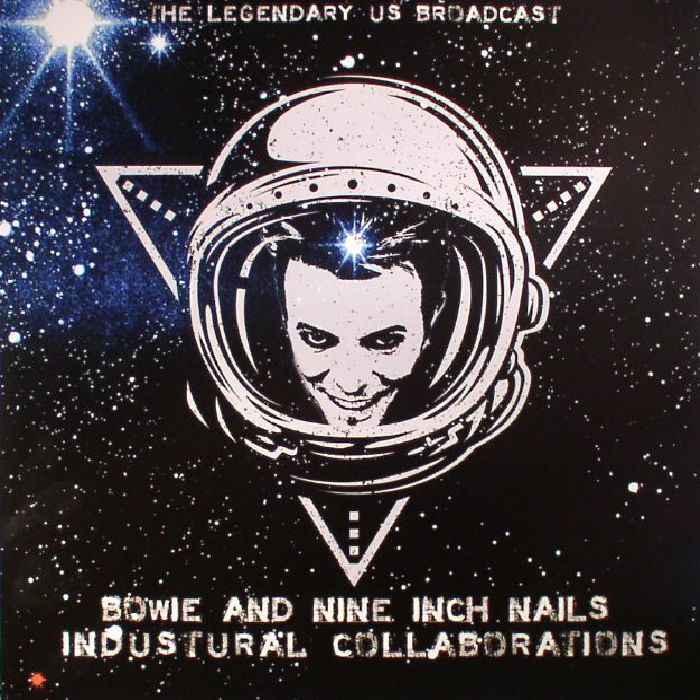 BOWIE, David/NINE INCH NAILS - Industrial Collaborations: The Legendary US Brodcasts