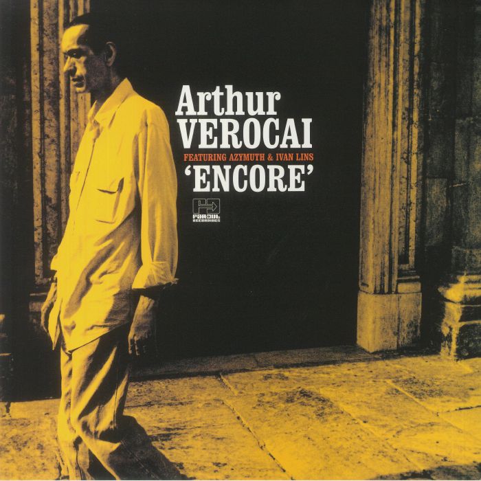 VEROCAI, Arthur feat AZYMUTH/IVAN LINS - Encore (reissue)