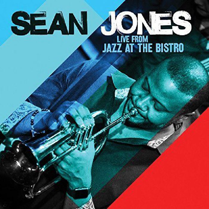 JONES, Sean - Live From Jazz At The Bistro
