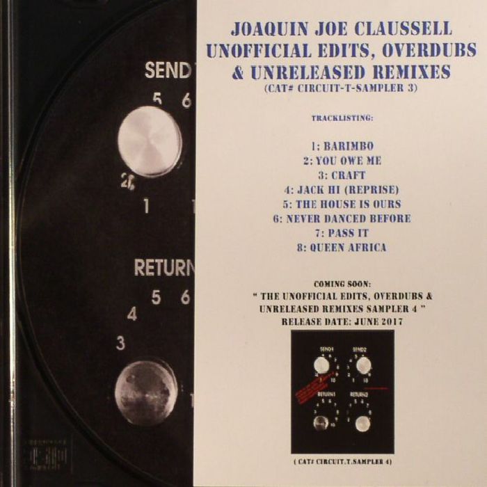 CLAUSSELL, Joaquin Joe - Unofficial Edits Overdubs & Unreleased Remixes Sampler 3
