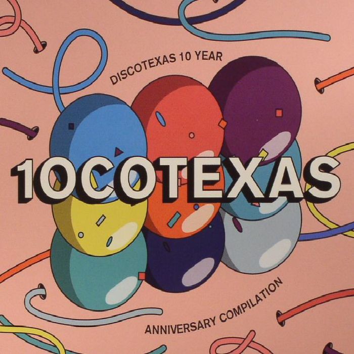 VARIOUS - 10cotexas: Discotexas 10 Year Anniversary Compilation