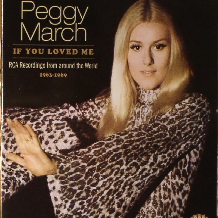 PEGGY MARCH - If You Loved Me: RCA Recordings From Around The World 1963-1969