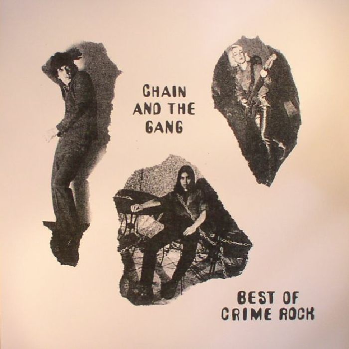 CHAIN & THE GANG - Best Of Crime Rock