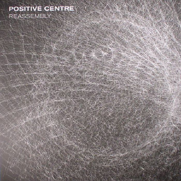 POSITIVE CENTRE - Reassembly