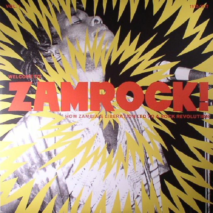 VARIOUS - Welcome To Zamrock! Vol 1: How Zambia's Liberation Led to A Rock Revolution 1972-1977