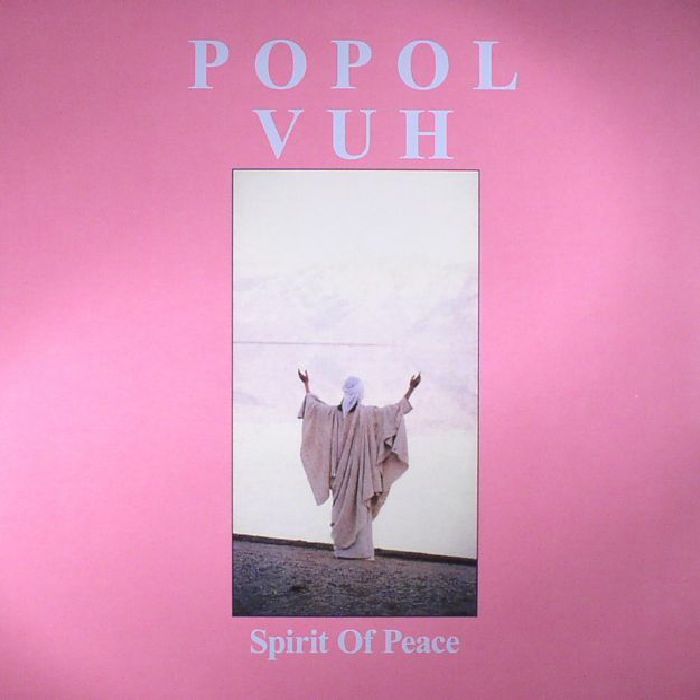POPOL VUH - Spirit Of Peace (reissue)