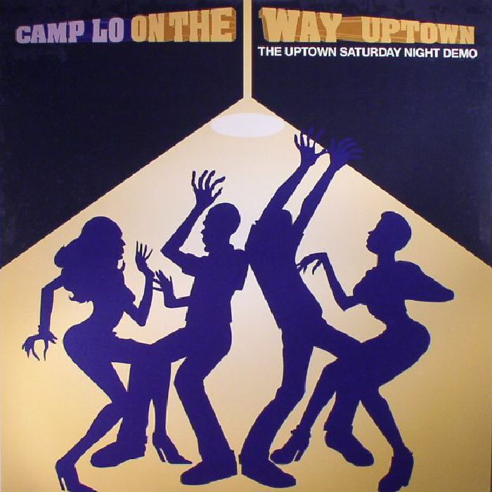 CAMP LO - On The Way Uptown: The Uptown Saturday Night Demo