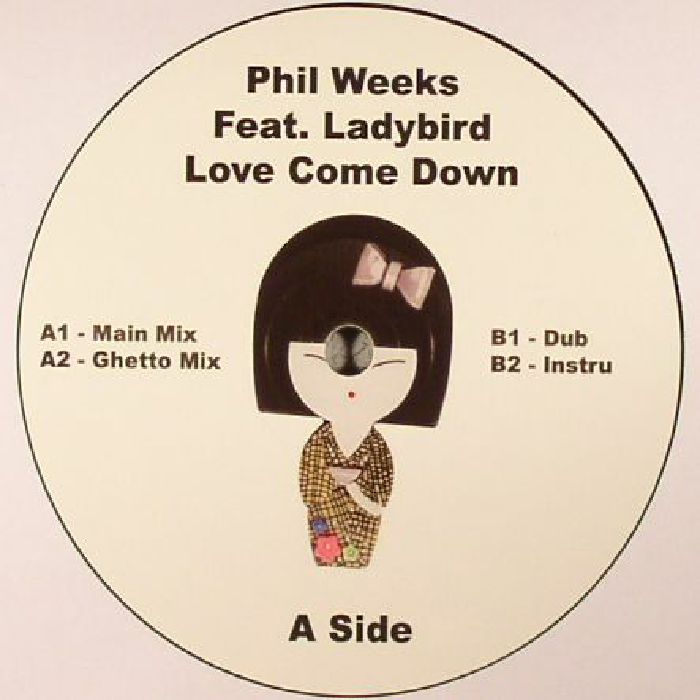 WEEKS, Phil feat LADYBIRD - Love Come Down
