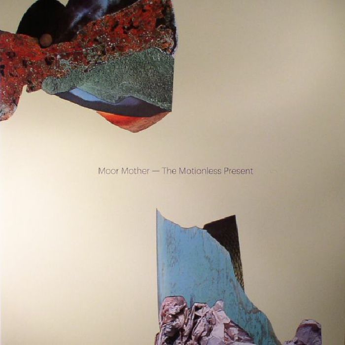 MOOR MOTHER - The Motionless Present