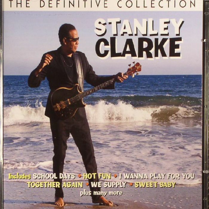 CLARKE, Stanley - The Definitive Collection